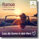 Ramon der singende Trsteher feat. Yvonne Schnenborn - Lass die Sonne in dein Herz