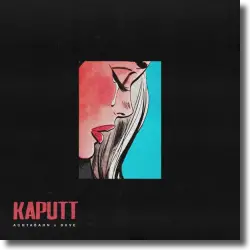 Cover: Achtabahn & DXVE - Kaputt