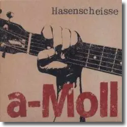 Cover: Hasenscheisse - a-Moll