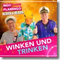 Cover:  Ingo ohne Flamingo und Klaus & Klaus - Winken und Trinken