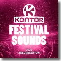 Kontor Festival Sounds 2022 - Resurrection - Various Artists