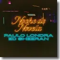 Paulo Londra & Ed Sheeran - Noche de Novela