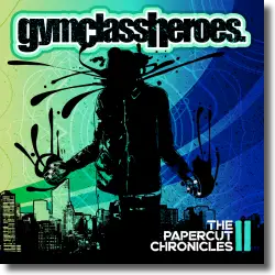 Cover: Gym Class Heroes - The Papercut Chronicles II