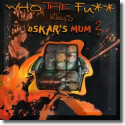 Cover: oskar's mum - Who the fu** knows oskar's mum?