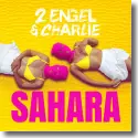 2 Engel & Charlie - Sahara