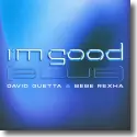 Cover:  David Guetta & Bebe Rexha - I'm Good (Blue)