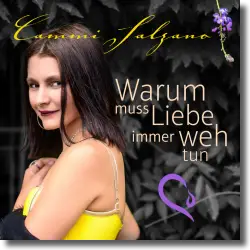 Cover: Cammi Salzano - Warum muss Liebe immer weh tun?