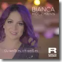 Cover: Bianca Holzmann - Du weit es, ich wei es