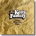 The Kelly Family - Those Were The Days