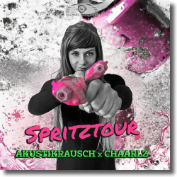 Cover: Akustikrausch x Chaarlz - Spritztour