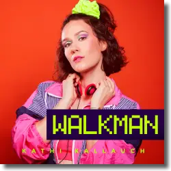 Cover: Kathi Kallauch - Walkman