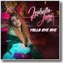 Isabella Luna - Yalla Bye Bye