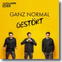 Cover:  Alexander Eder - Ganz normal gestrt