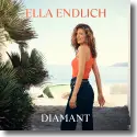 Ella Endlich - Diamant