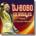 DJ BoBo - La Vida Es