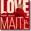 Cover:  Maite Kelly - Love, Maite  Das Beste  bis jetzt!