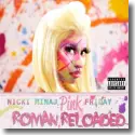 Nicki Minaj - Pink Friday - Roman Reloaded
