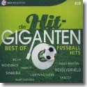 Die Hit Giganten - Best of Fuballhits
