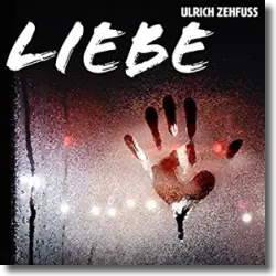 Cover: Ulrich Zehfu - Liebe