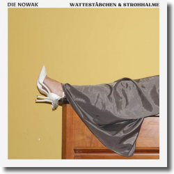 Cover: Die Nowak - Wattestbchen & Strohhalme