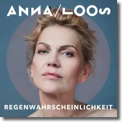 Cover: Anna Loos - Regenwahrscheinlichkeit