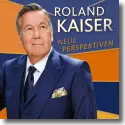 Cover:  Roland Kaiser - Neue Perspektiven