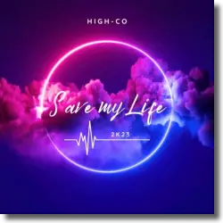 Cover: High-CO - Save my LIfe 2k23