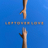 Cover: Picture This - Leftover Love