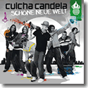 Culcha Candela - Schne neue Welt