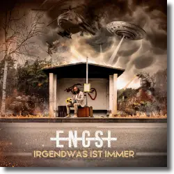 Cover: Engst - Irgendwas ist immer