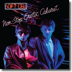 Cover: Soft Cell - Non-Stop Erotic Cabaret (Deluxe Edition)