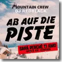 Cover:  Mountain Crew & DJ Redblack - Ab Auf Die Piste (Sar perch ti amo)