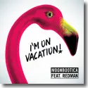 Moonbootica feat. Redman - I'm On Vacation