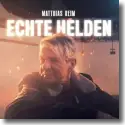 Cover:  Matthias Reim - Echte Helden