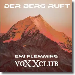 Cover: Emi Flemming & voXXclub - Der Berg ruft