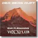 Cover: Emi Flemming & voXXclub - Der Berg ruft