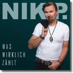 Cover: Nik P. - Was wirklich zhlt