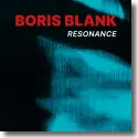 Boris Blank - Resonance