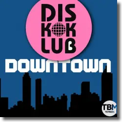 Cover: DiskoKlub - Downtown