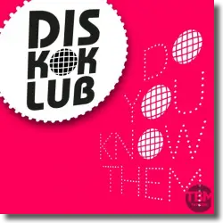 Cover: DiskoKlub - Do You Know Them