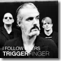 Cover:  Triggerfinger - I Follow Rivers