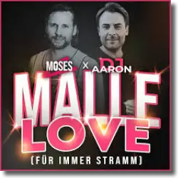 Cover: DJ Aaron x Moses C - Malle Love (fr immer Stramm)