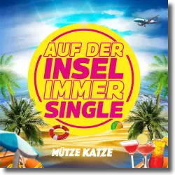 Cover: Mtze Katze - Auf der Insel immer Single