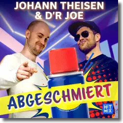 Cover: Johann Theisen & D'r Joe - Abgeschmiert