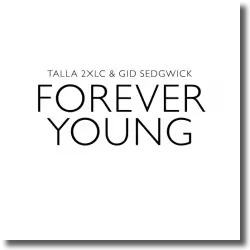 Cover: Talla 2XLC & Gid Sedgwick - Forever Young