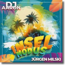 Cover: DJ Aaron & Jrgen Milski - Inselmodus