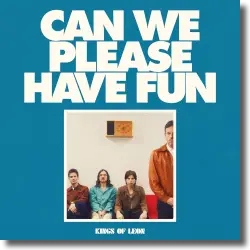 Cover: Kings of Leon - Can We Please Have Fun