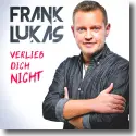 Cover:  Frank Lukas - Verlieb dich nicht