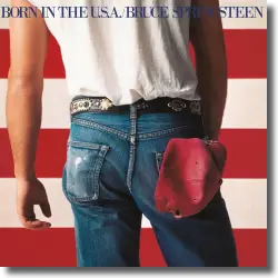 Cover: Bruce Springsteen - Born In The U.S.A. (40th Anniversary Edition)
