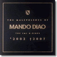 Cover: Mando Diao - The Malevolence Of Mando Diao 2002-2007